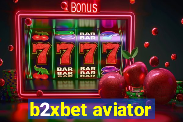 b2xbet aviator